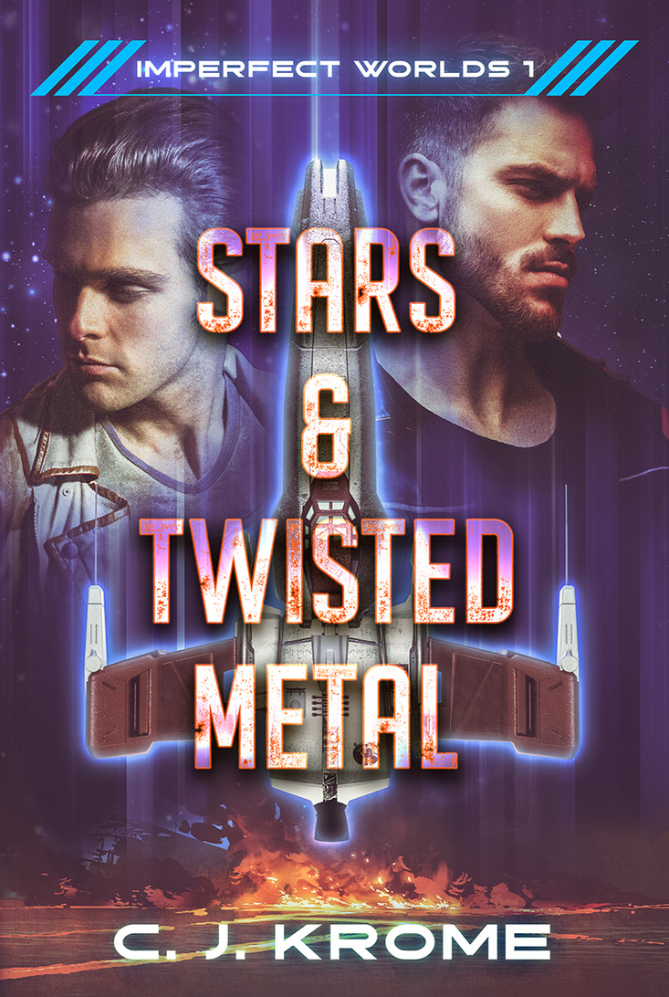 Stars &amp; Twisted Metal by C. J. Krome