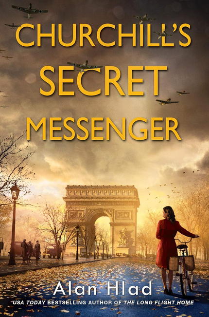 Churchill&#39;s Secret Messenger by Alan Hlad